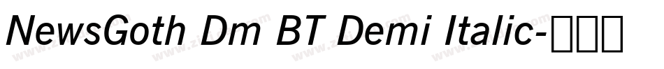 NewsGoth Dm BT Demi Italic字体转换